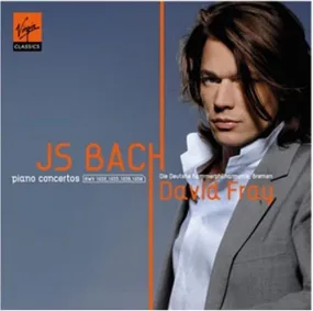 BACH: Piano Concertos - David Fray, Deutsche Kammerorchester Bremen